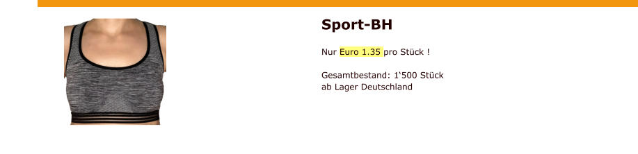 Sport-BH  Nur Euro 1.35 pro Stück !  Gesamtbestand: 1‘500 Stückab Lager Deutschland