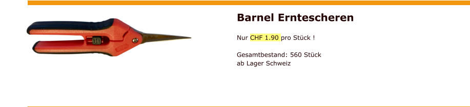 Barnel Erntescheren  Nur CHF 1.90 pro Stück !  Gesamtbestand: 560 Stückab Lager Schweiz